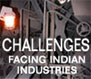 Challenges facing Indian Industries